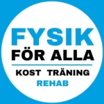 FYSIK FÖR ALLA | KOST | TRÄNING | REHAB